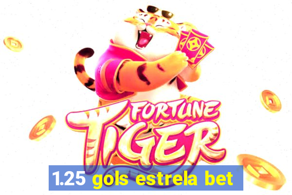 1.25 gols estrela bet